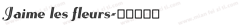 Jaime les fleurs字体转换